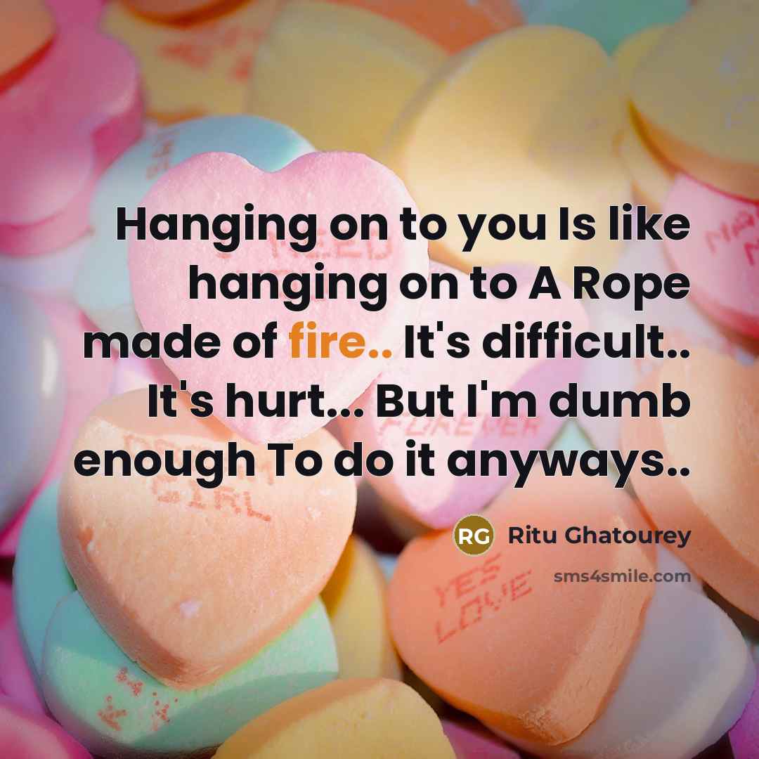 “Hanging on to you Is like hanging on to A…” quote by Ritu Ghatourey