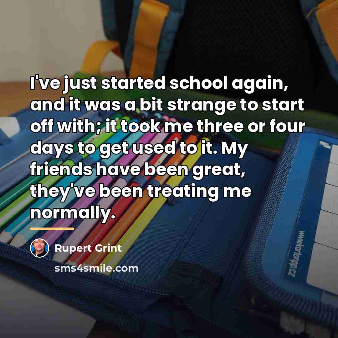 “I've just started school again, and it was a bit…” quote by Rupert Grint