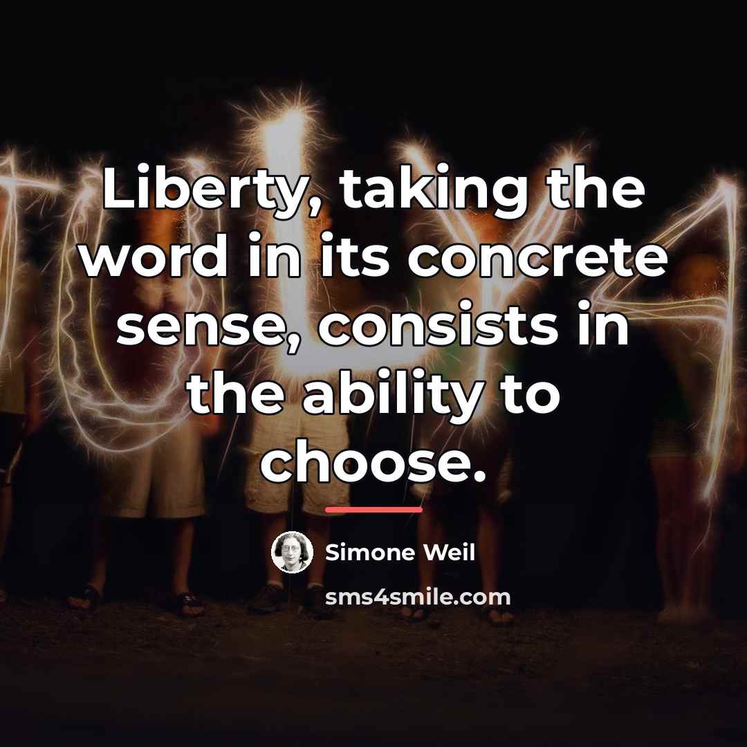 “Liberty, taking the word in its concrete sense, consists in…” quote by Simone Weil