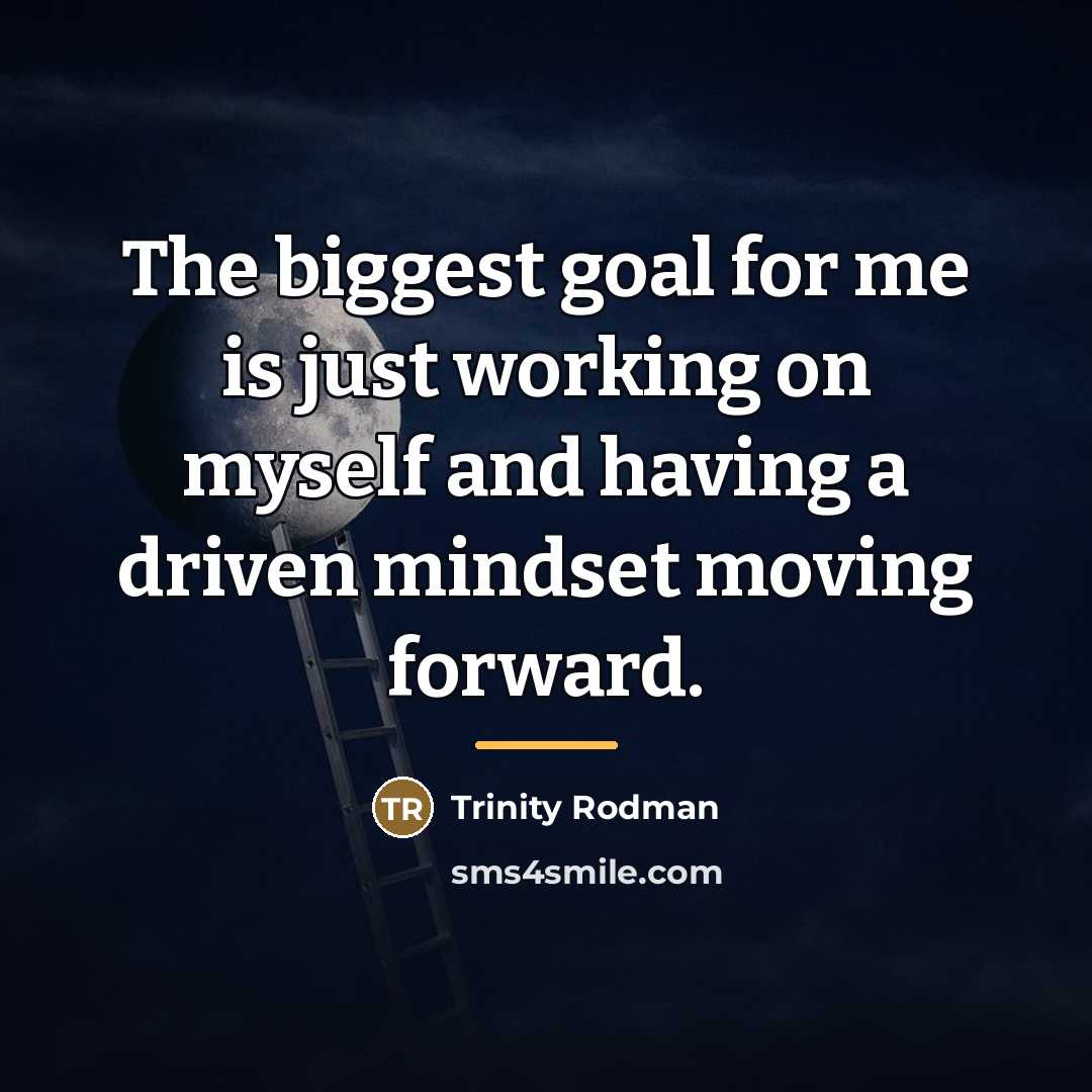 “The biggest goal for me is just working on myself…” quote by Trinity Rodman