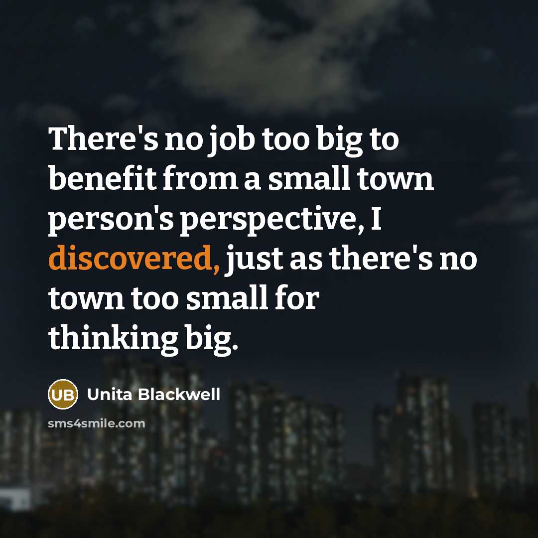 “There's no job too big to benefit from a small…” quote by Unita Blackwell