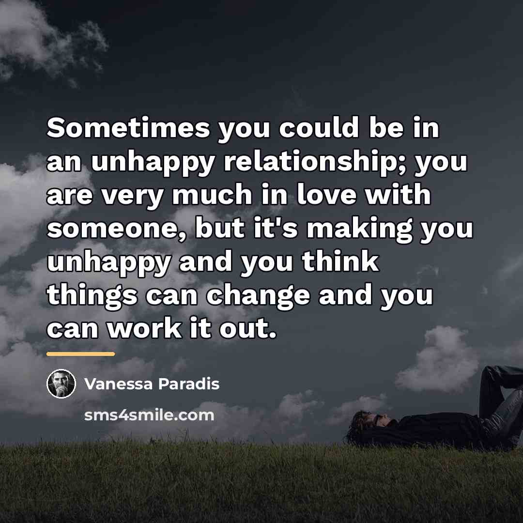 “Sometimes you could be in an unhappy relationship; you are…” quote by Vanessa Paradis