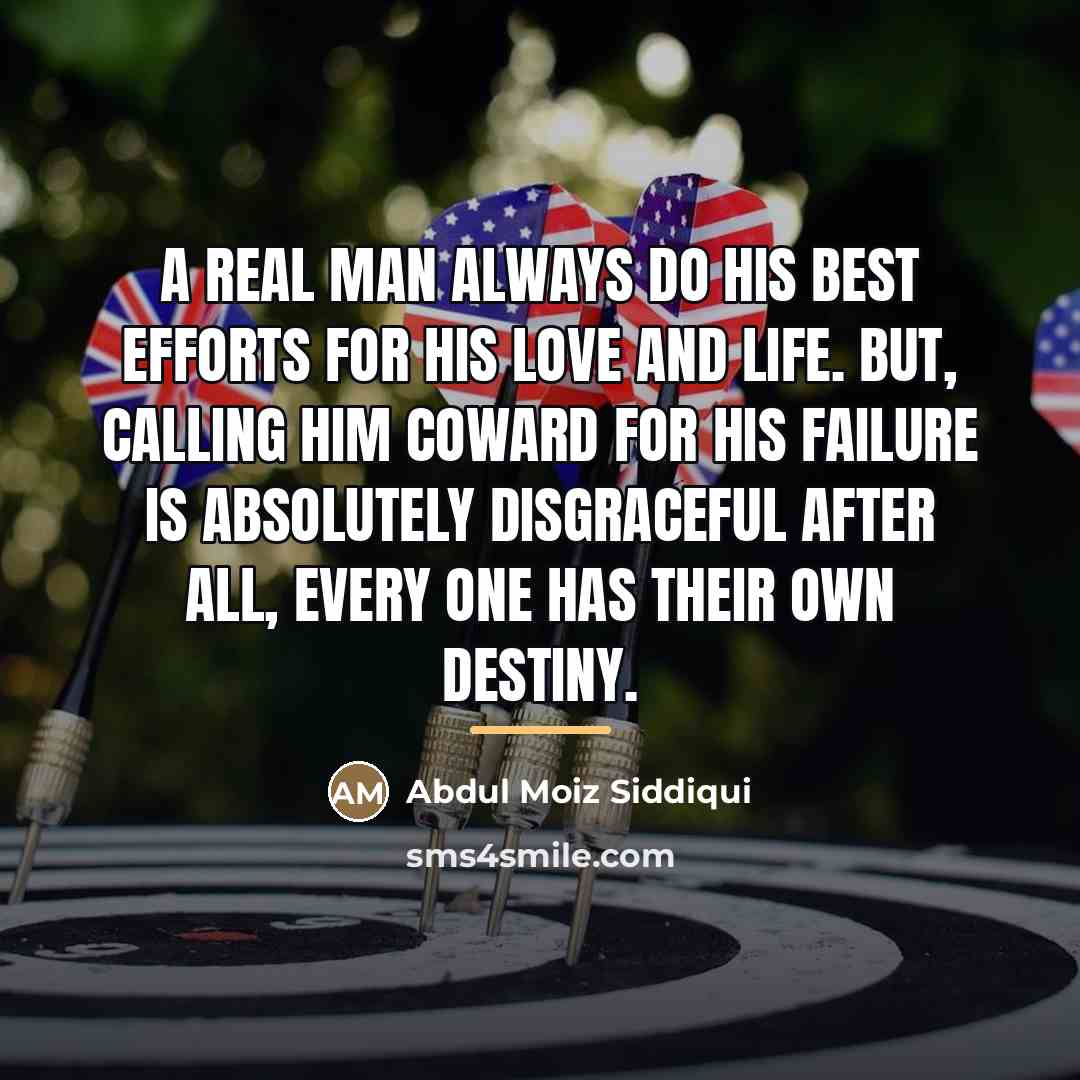 “A real man always do his best efforts for his…” quote by Abdul Moiz Siddiqui