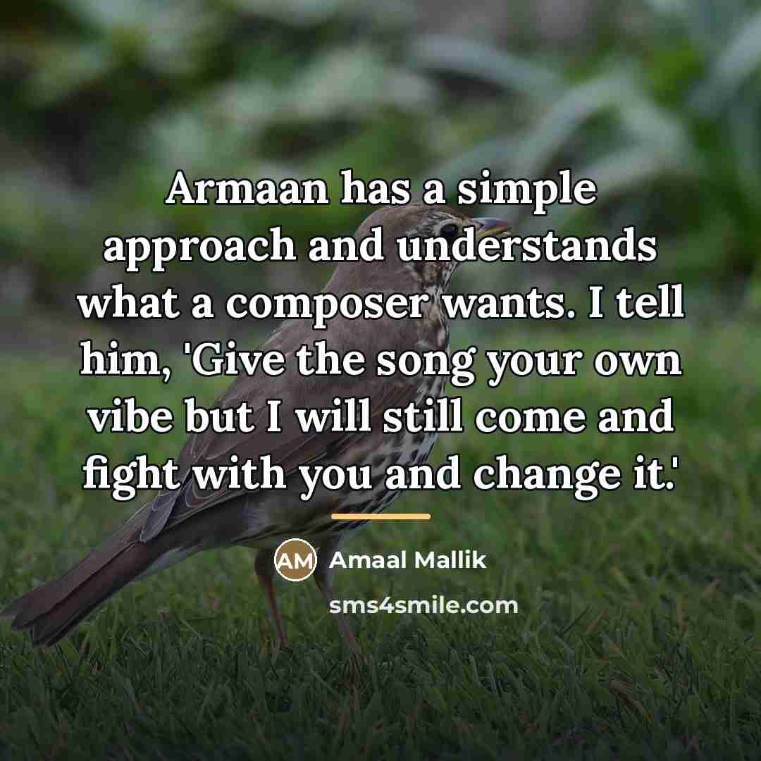 “Armaan has a simple approach and understands what a composer…” quote by Amaal Mallik