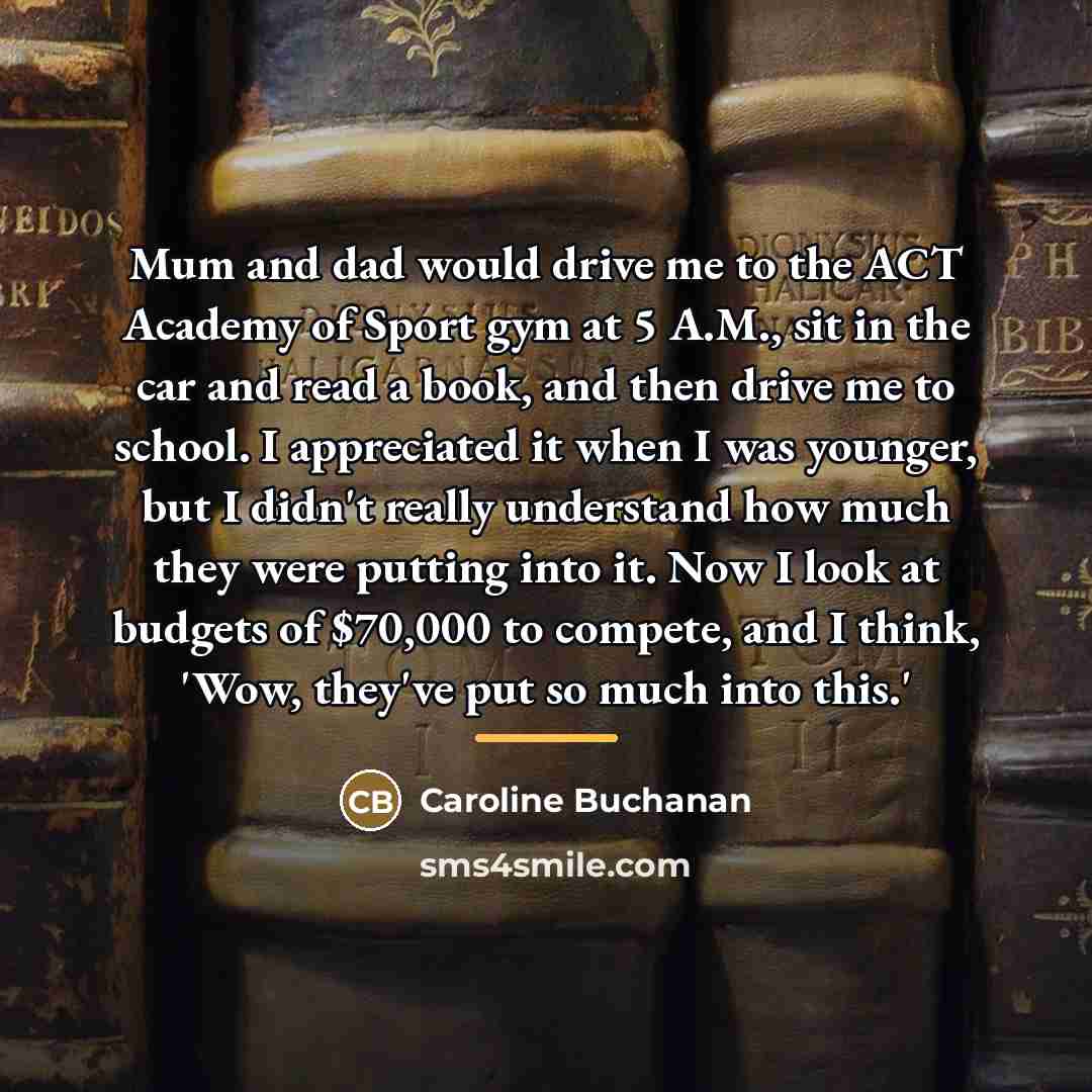 “Mum and dad would drive me to the ACT Academy…” quote by Caroline Buchanan