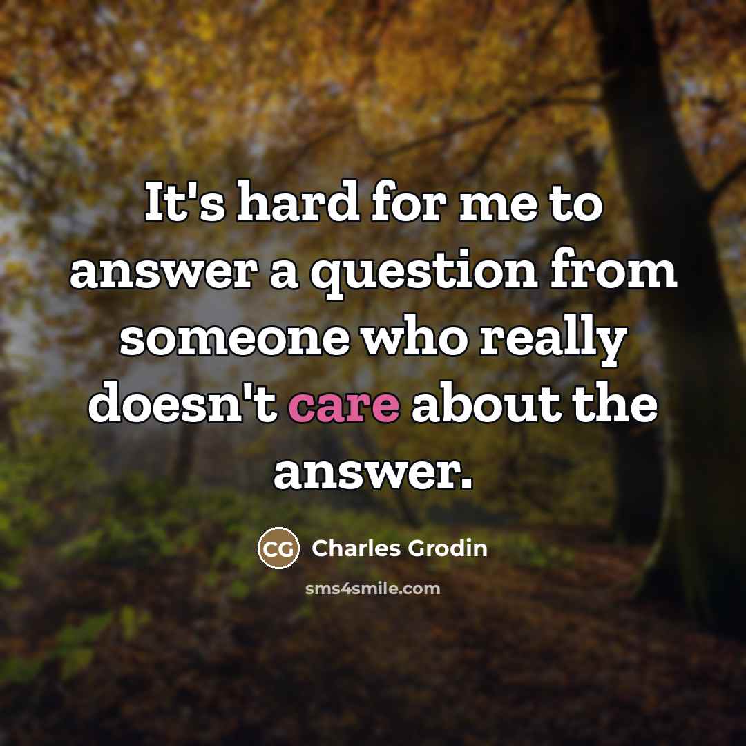“It's hard for me to answer a question from someone…” quote by Charles Grodin