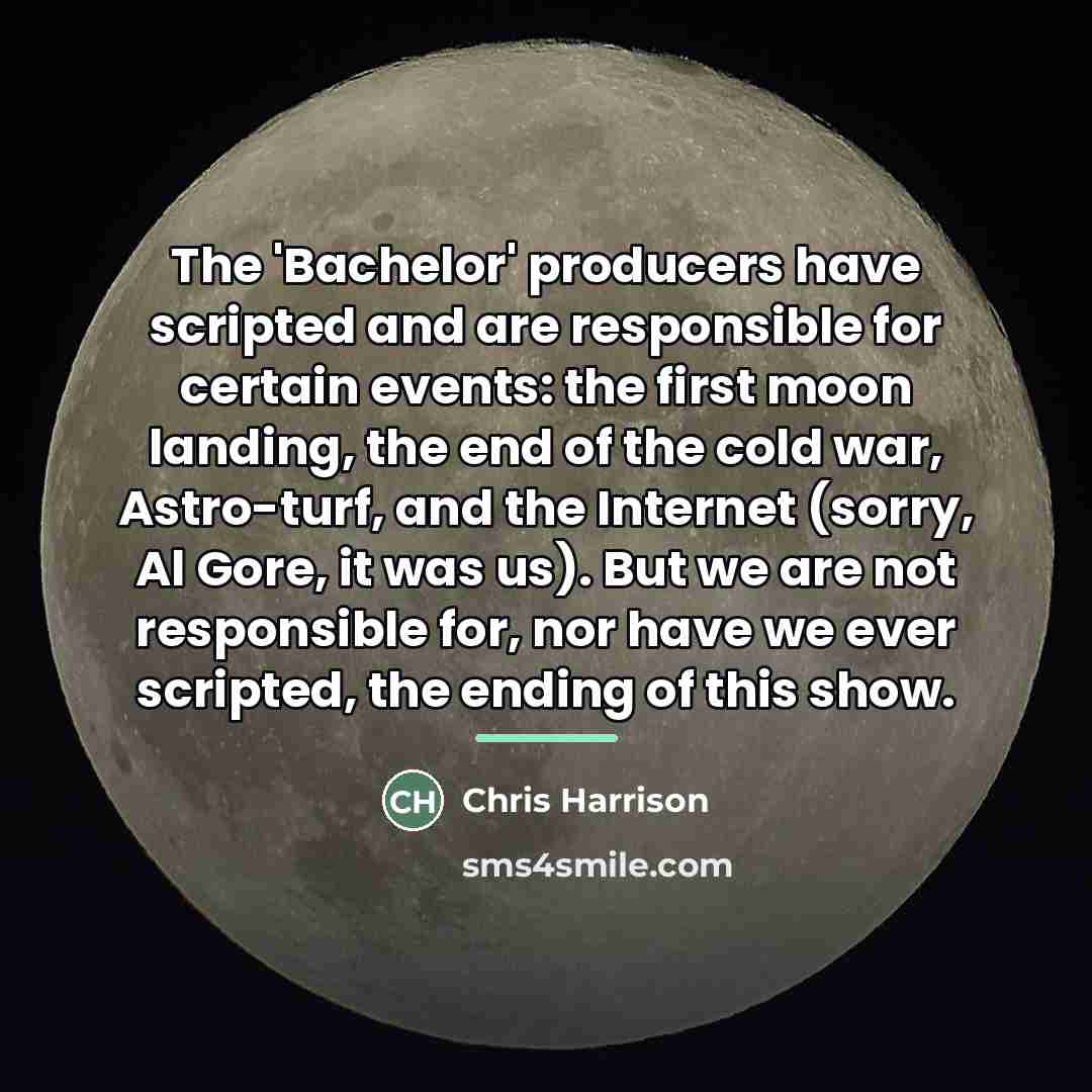“The 'Bachelor' producers have scripted and are responsible for certain…” quote by Chris Harrison