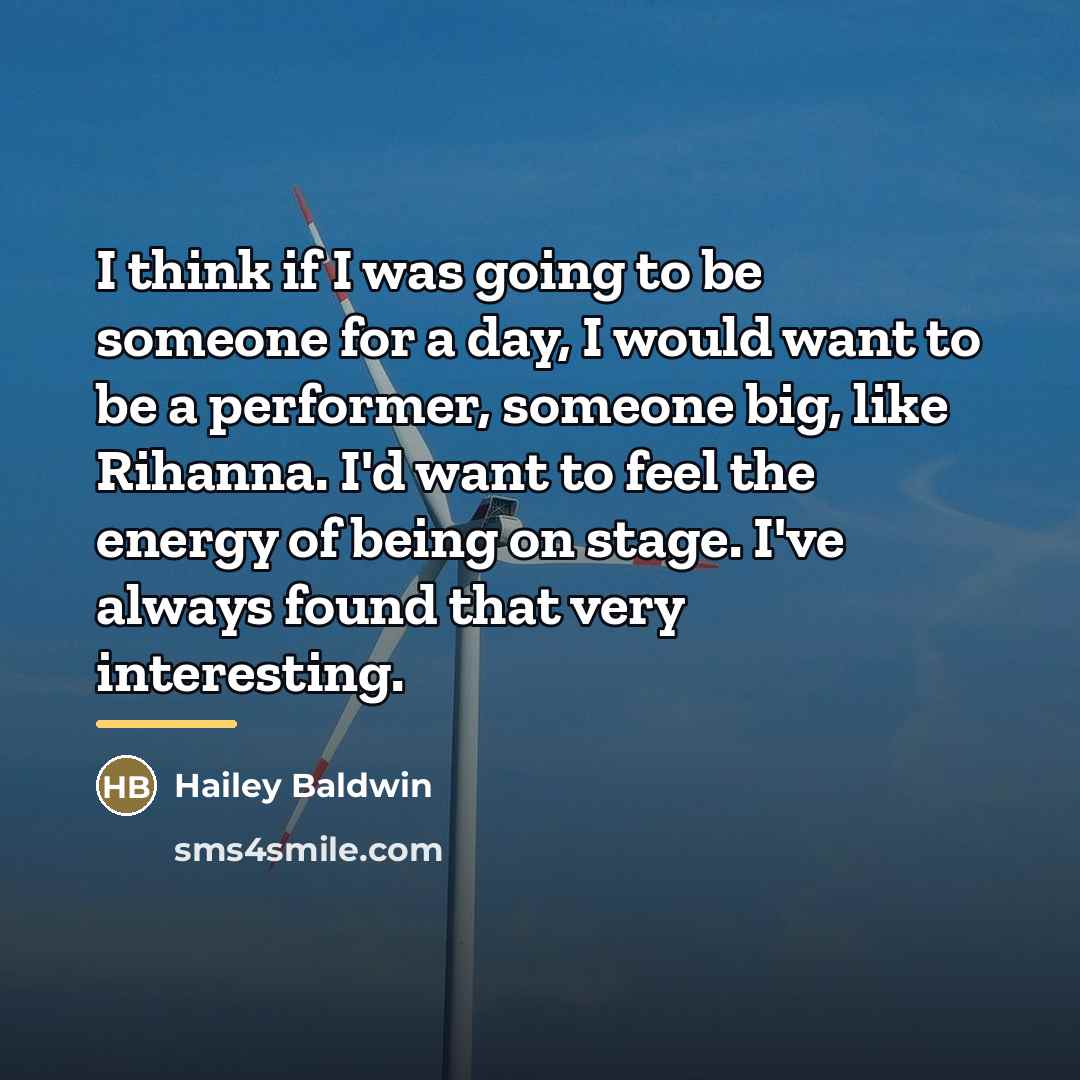 “I think if I was going to be someone for…” quote by Hailey Baldwin
