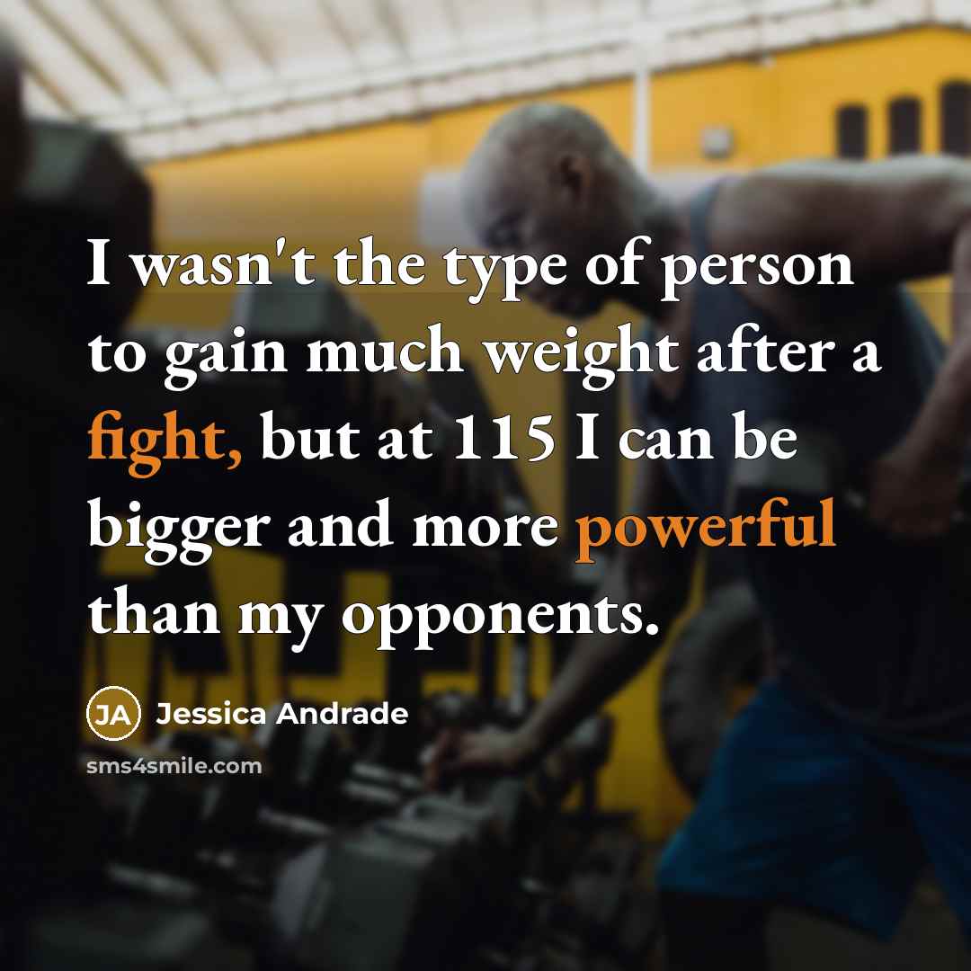 “I wasn't the type of person to gain much weight…” quote by Jessica Andrade