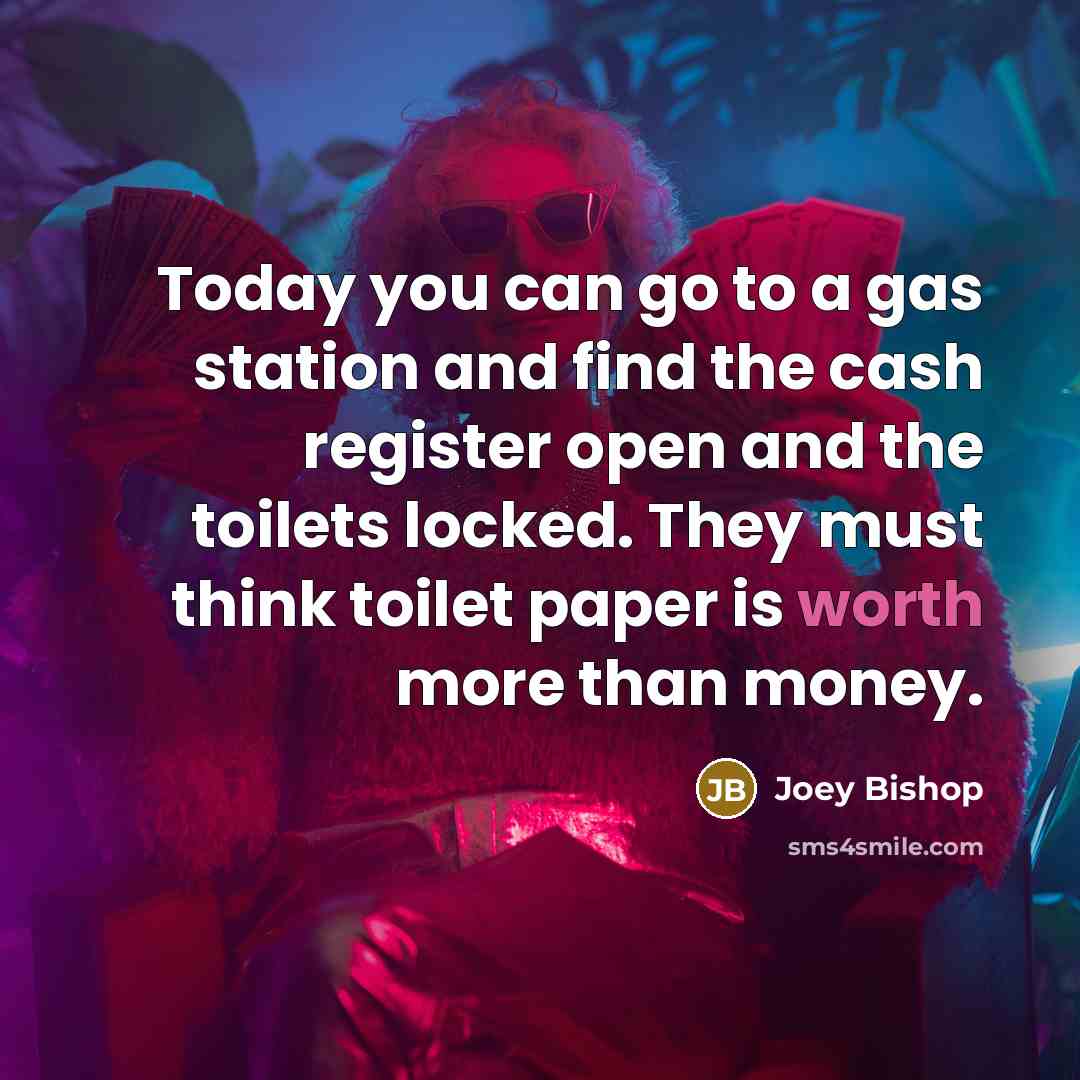 “Today you can go to a gas station and find…” quote by Joey Bishop