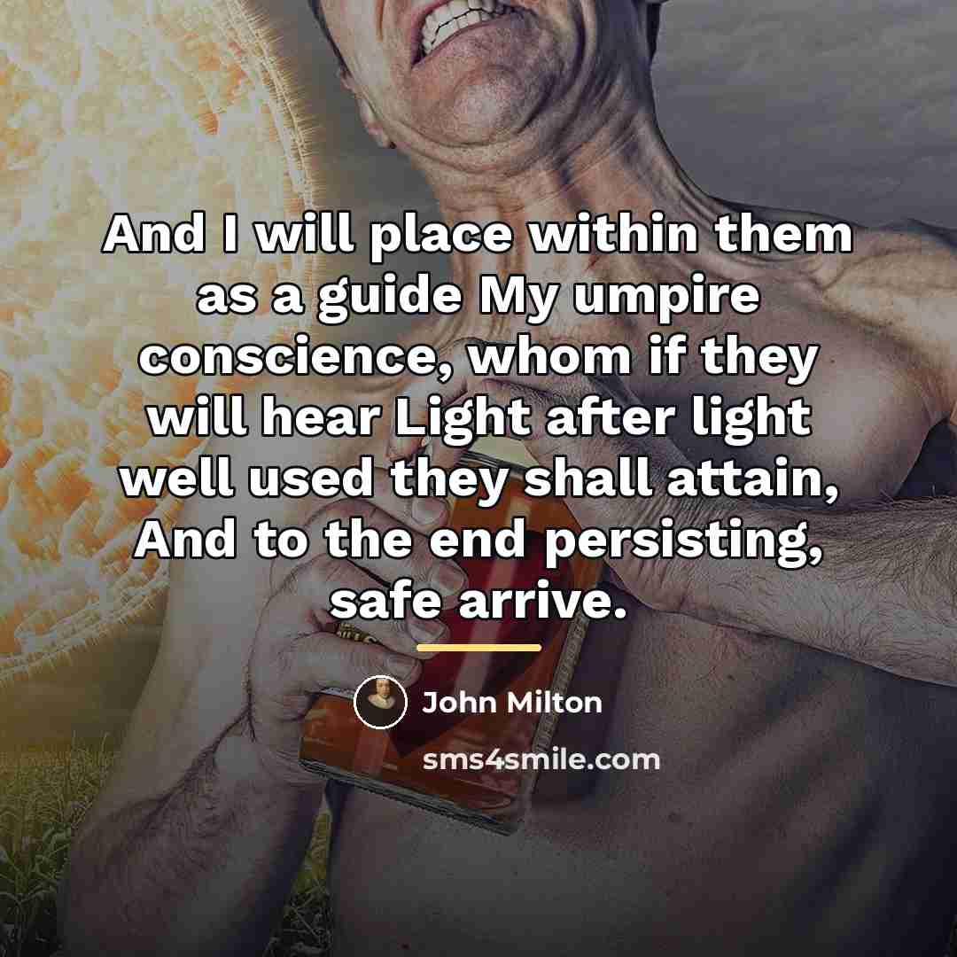 “And I will place within them as a guide My…” quote by John Milton