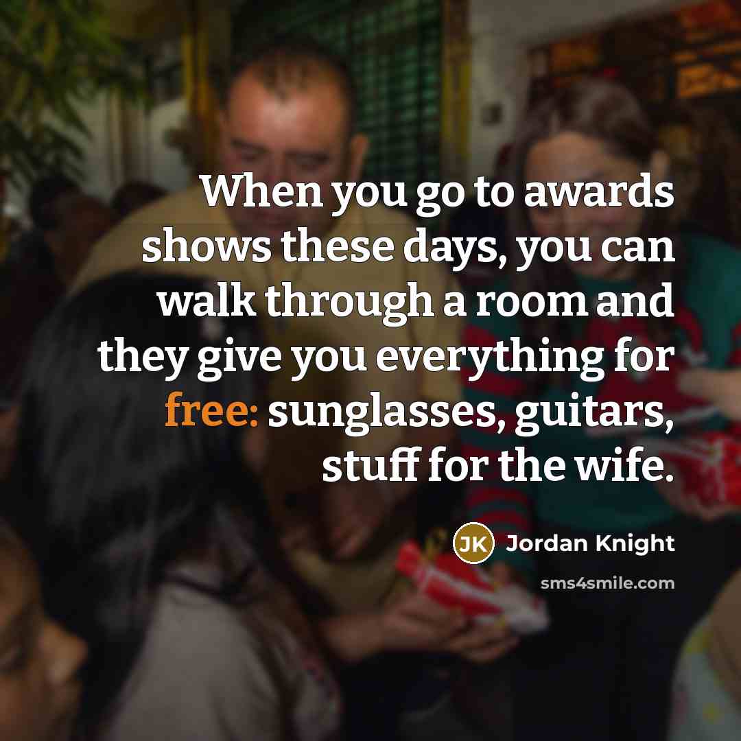 “When you go to awards shows these days, you can…” quote by Jordan Knight