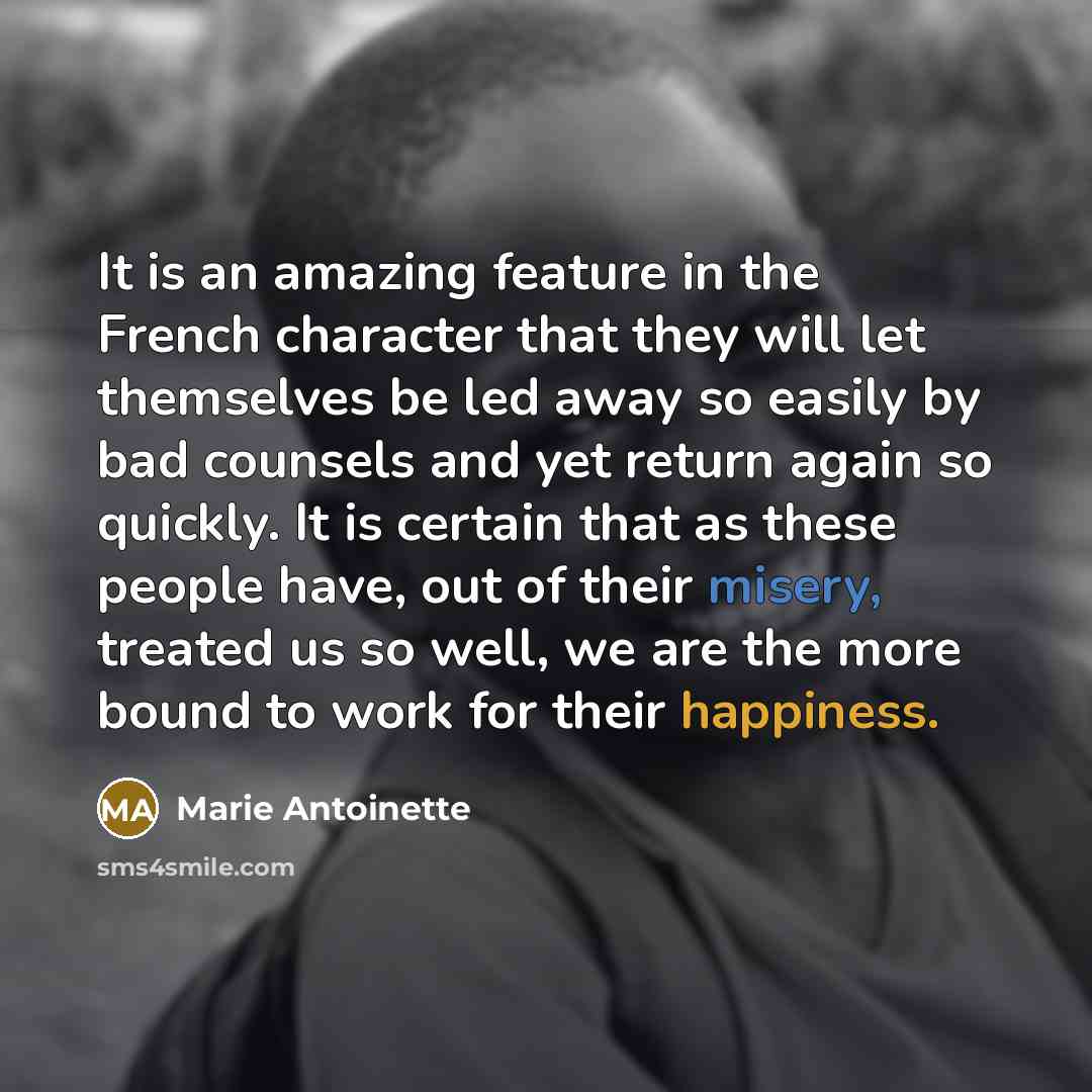 “It is an amazing feature in the French character that…” quote by Marie Antoinette