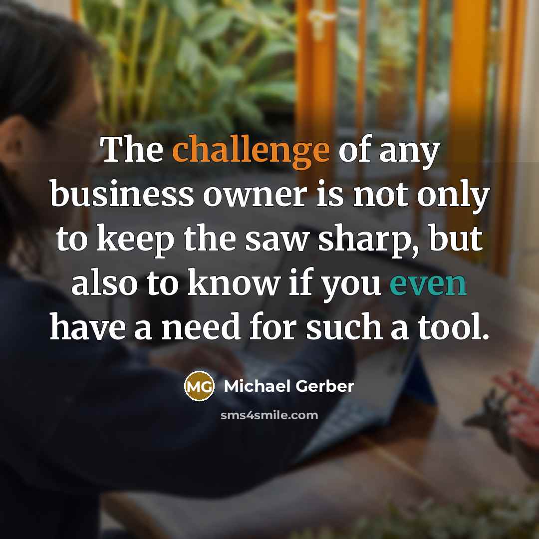 “The challenge of any business owner is not only to…” quote by Michael Gerber