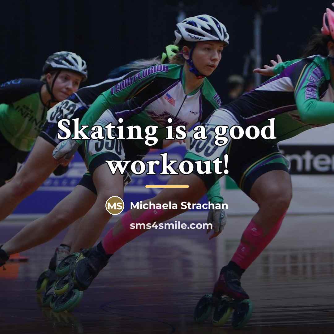 “Skating is a good workout!…” quote by Michaela Strachan