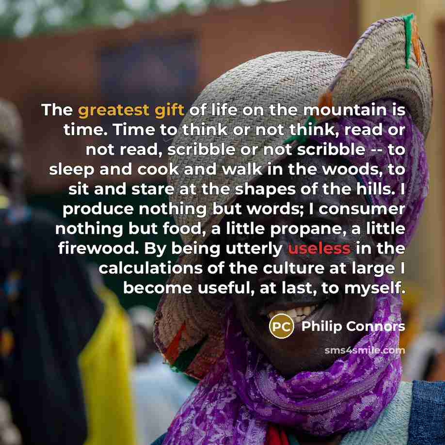 “The greatest gift of life on the mountain is time.…” quote by Philip Connors