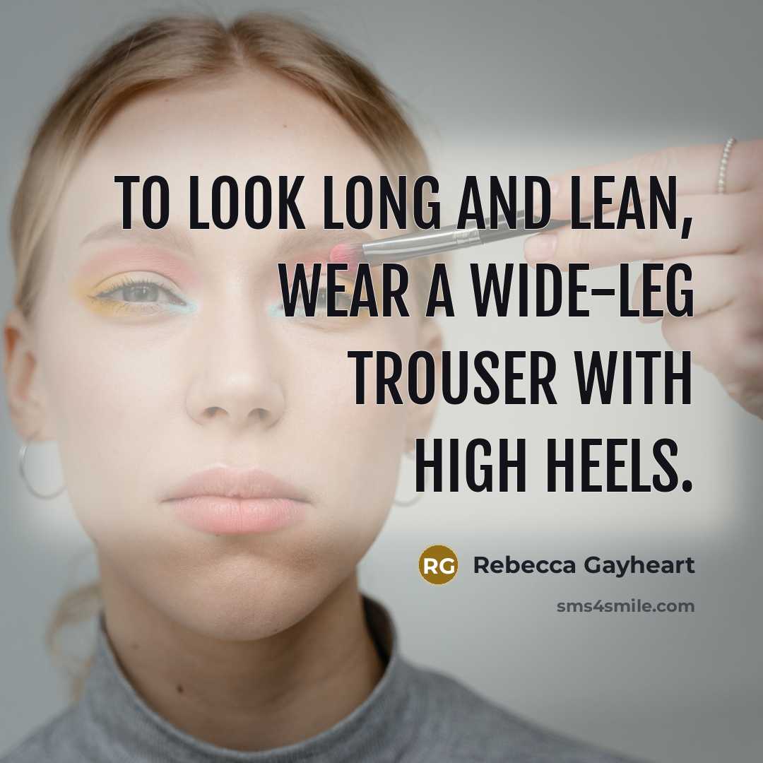 “To look long and lean, wear a wide-leg trouser with…” quote by Rebecca Gayheart