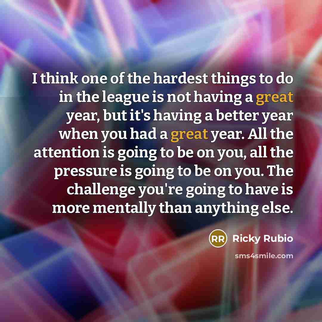 “I think one of the hardest things to do in…” quote by Ricky Rubio