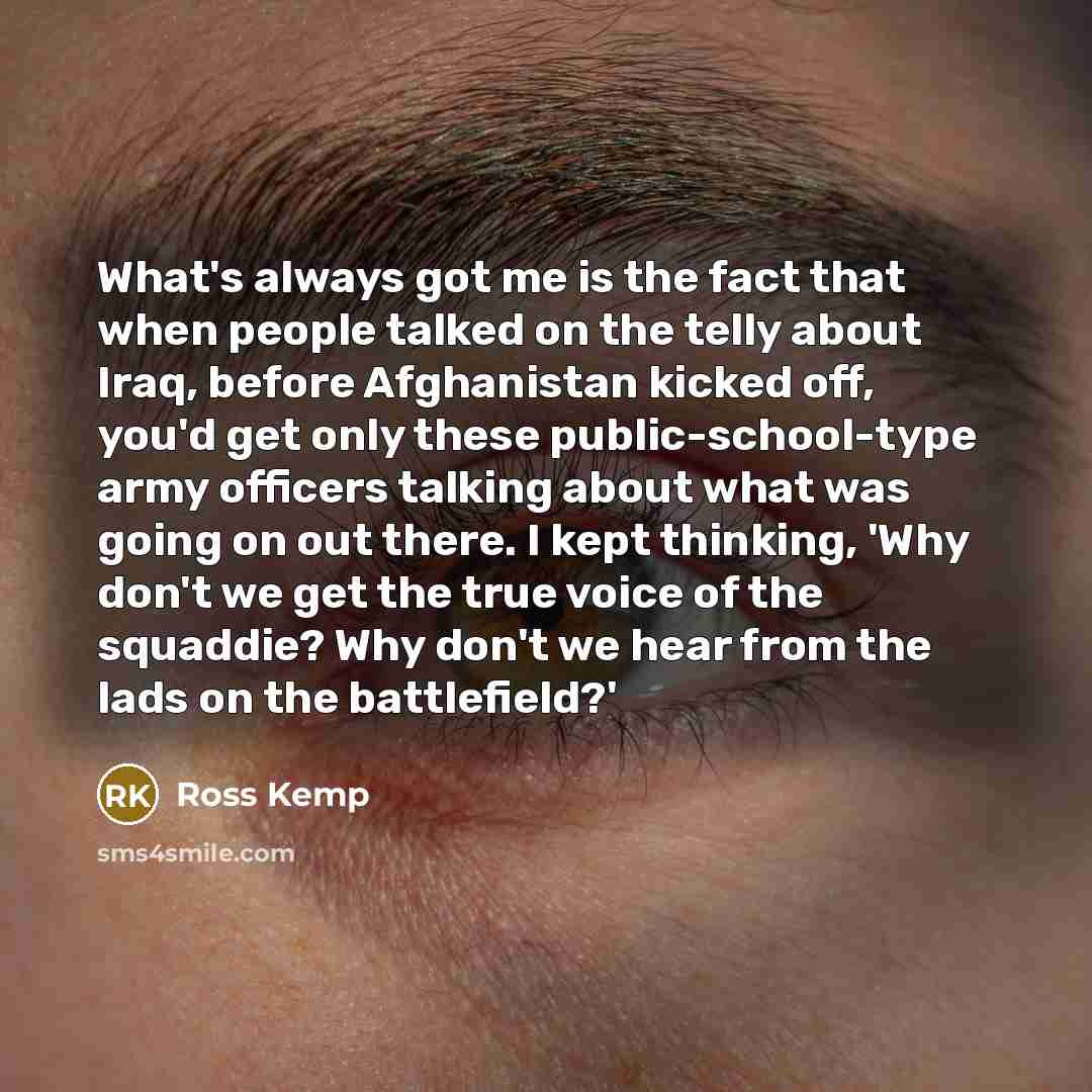 “What's always got me is the fact that when people…” quote by Ross Kemp
