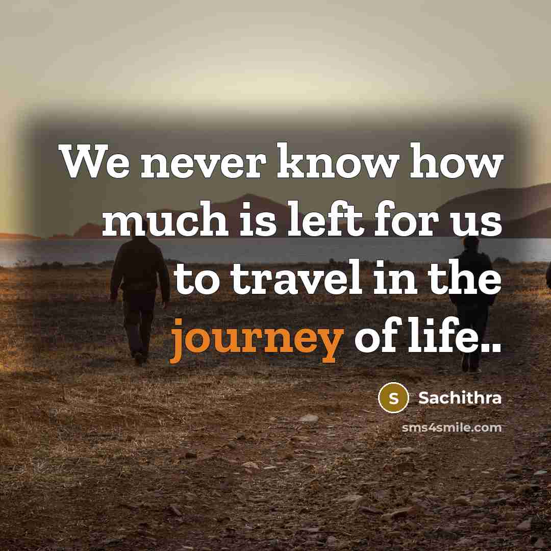 “We never know how much is left for us to…” quote by Sachithra