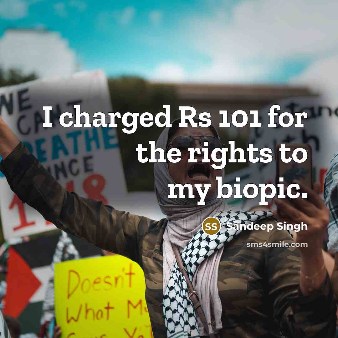 “I charged Rs 101 for the rights to my biopic.…” quote by Sandeep Singh