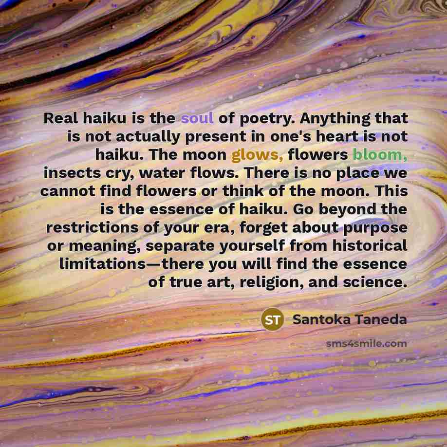 “Real haiku is the soul of poetry. Anything that is…” quote by Santoka Taneda