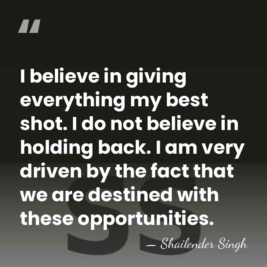 I believe in giving everything my best shot. I do not believe&hellip; - Shailender Singh