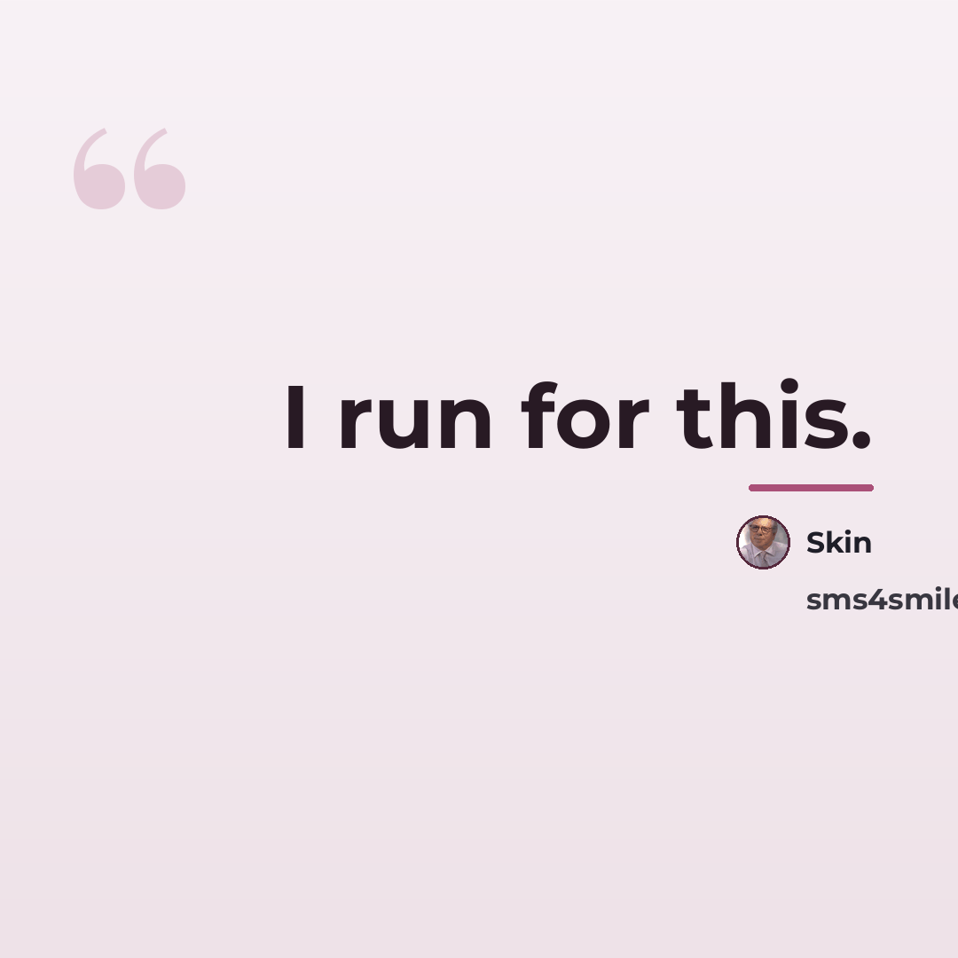 “I run for this.…” quote by Skin