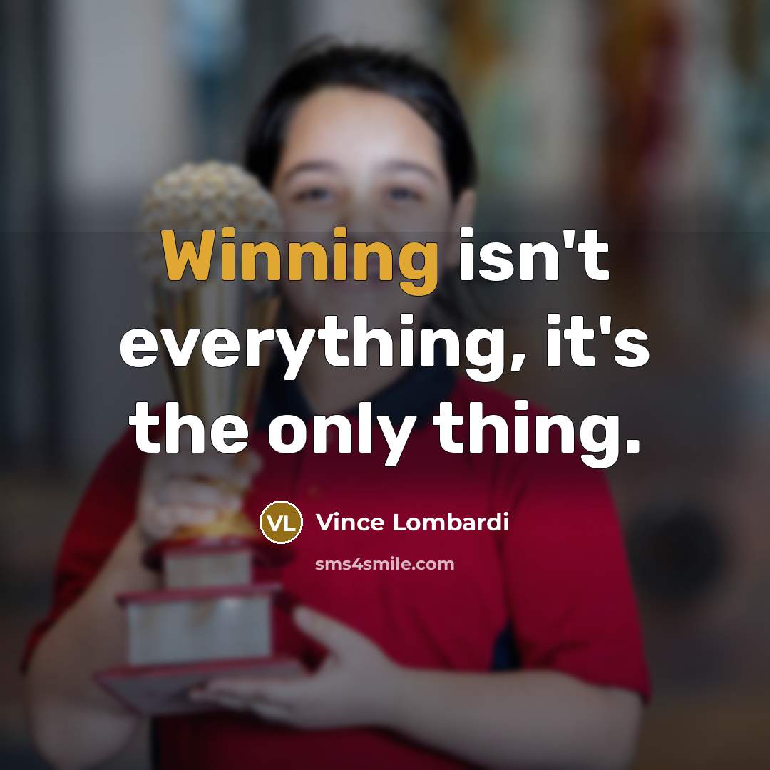 “Winning isn't everything, it's the only thing.…” quote by Vince Lombardi