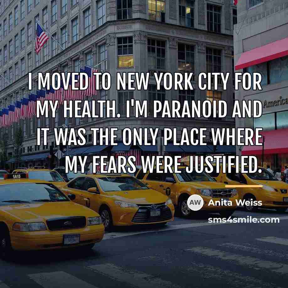“I moved to New York City for my health. I'm…” quote by Anita Weiss