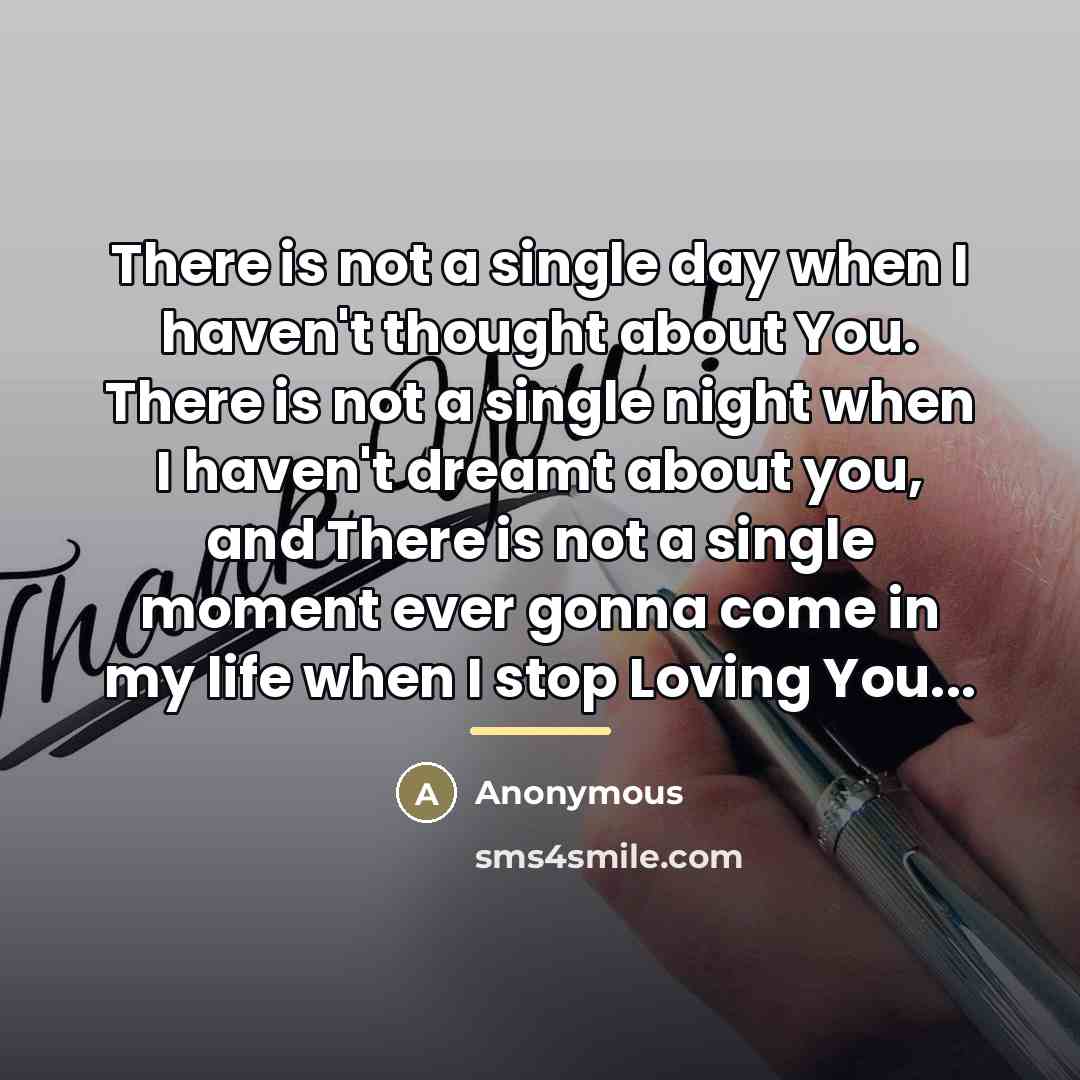 “There is not a single day when I haven't thought…” quote by Anonymous
