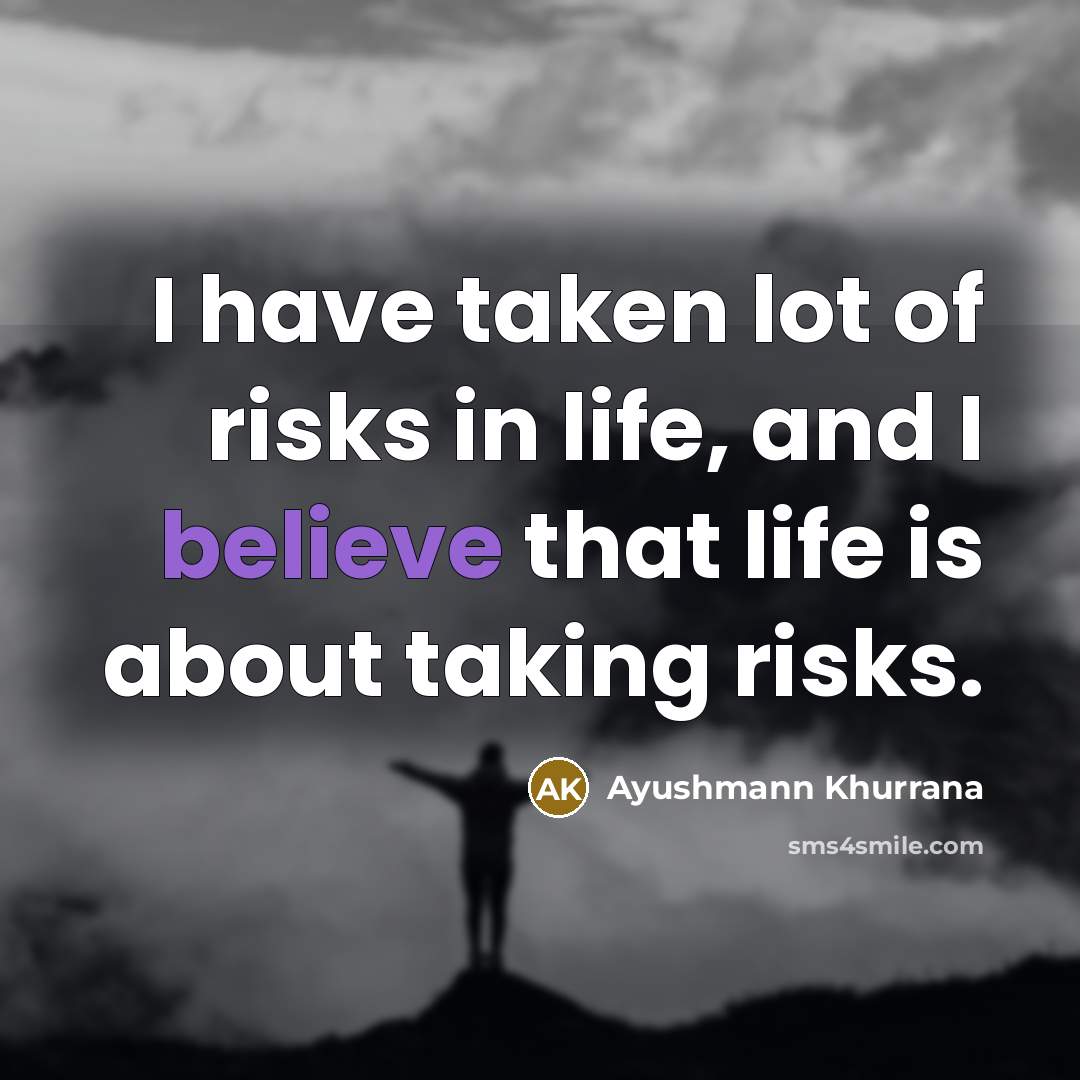 “I have taken lot of risks in life, and I…” quote by Ayushmann Khurrana