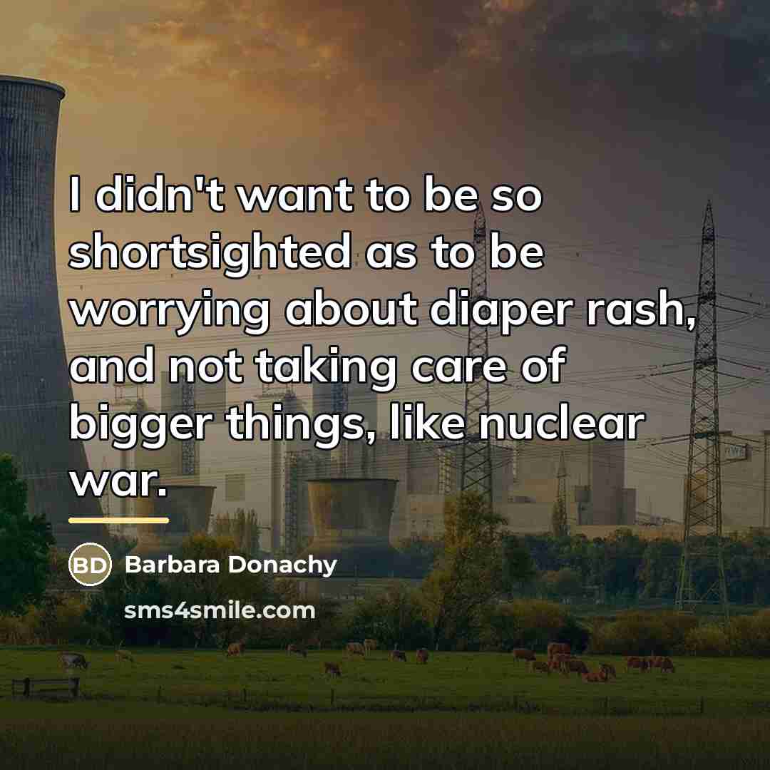 “I didn't want to be so shortsighted as to be…” quote by Barbara Donachy
