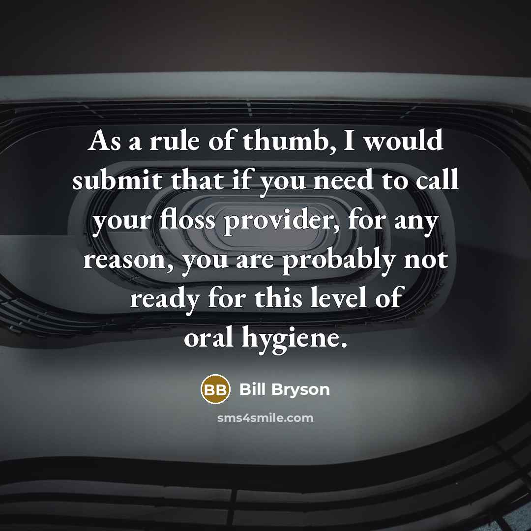 “As a rule of thumb, I would submit that if…” quote by Bill Bryson