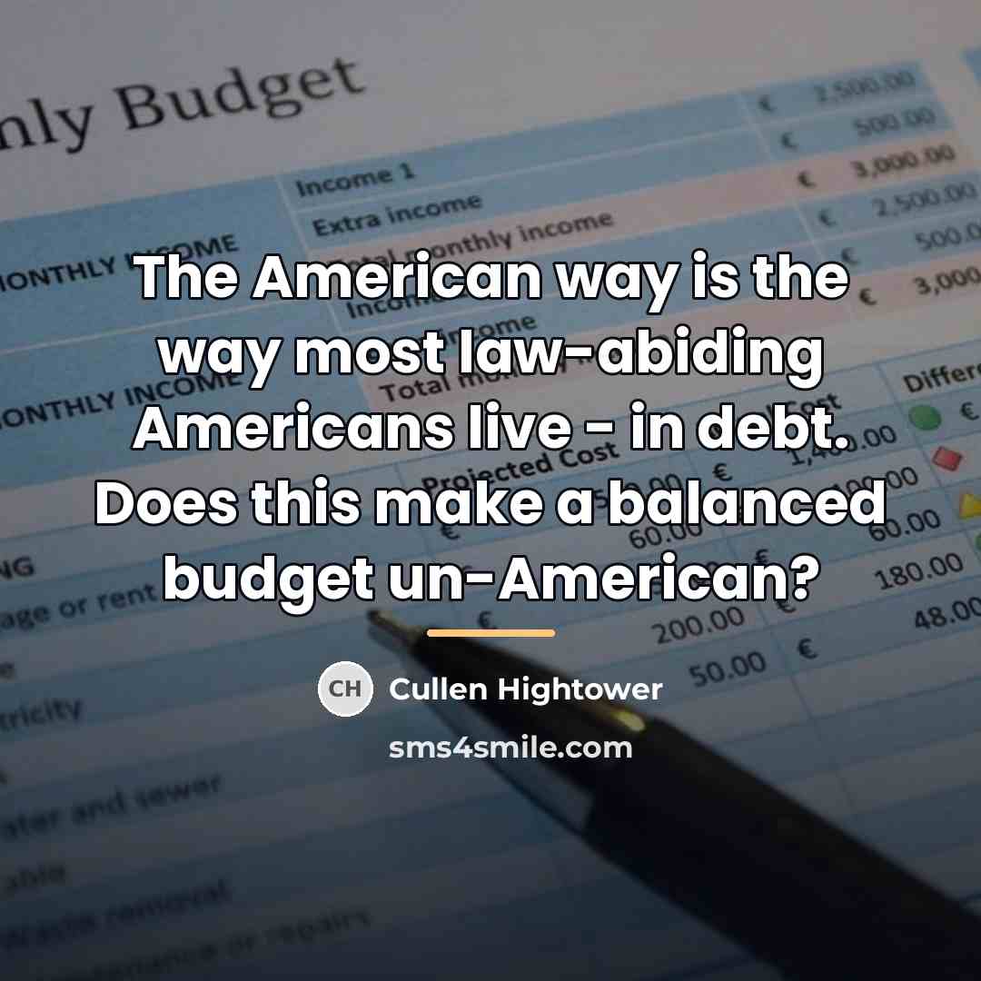 “The American way is the way most law-abiding Americans live…” quote by Cullen Hightower