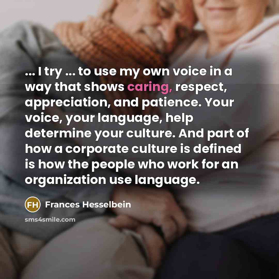 “... I try ... to use my own voice in…” quote by Frances Hesselbein