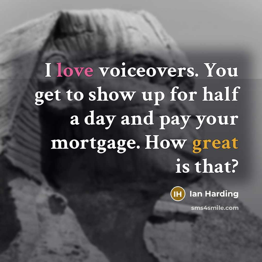 “I love voiceovers. You get to show up for half…” quote by Ian Harding