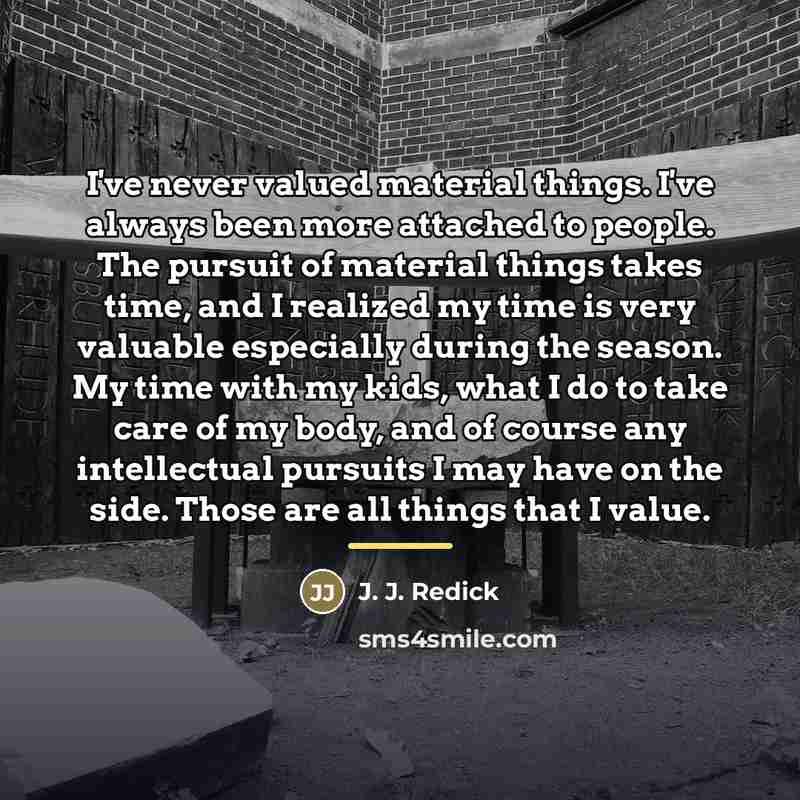 “I've never valued material things. I've always been more attached…” quote by J. J. Redick