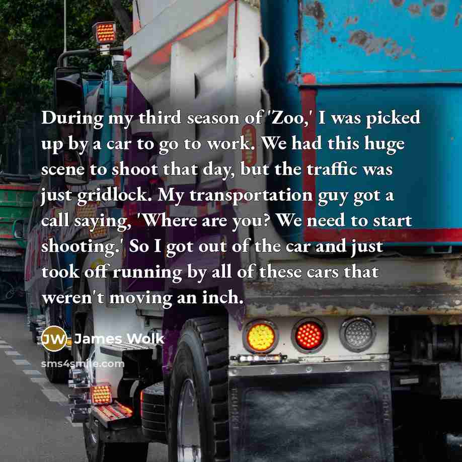 “During my third season of 'Zoo,' I was picked up…” quote by James Wolk