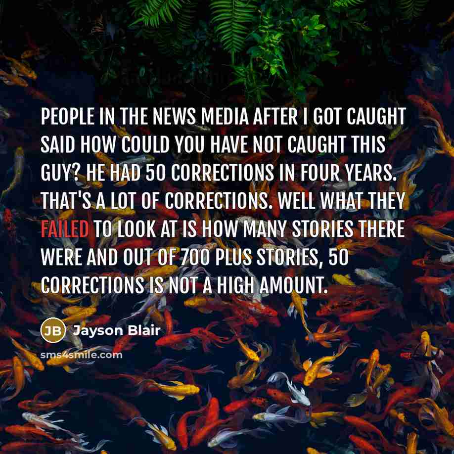 “People in the news media after I got caught said…” quote by Jayson Blair