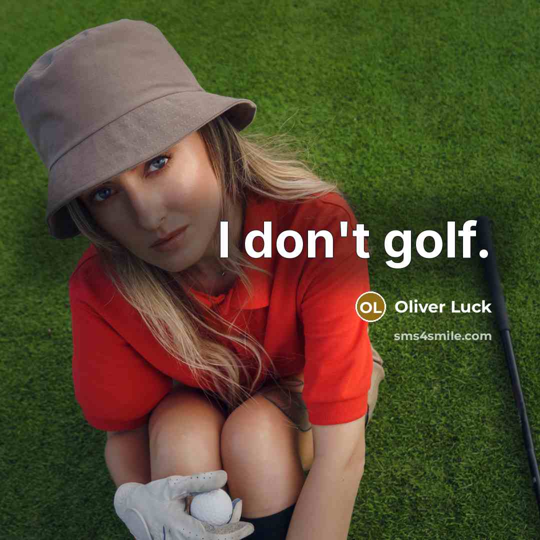 “I don't golf.…” quote by Oliver Luck