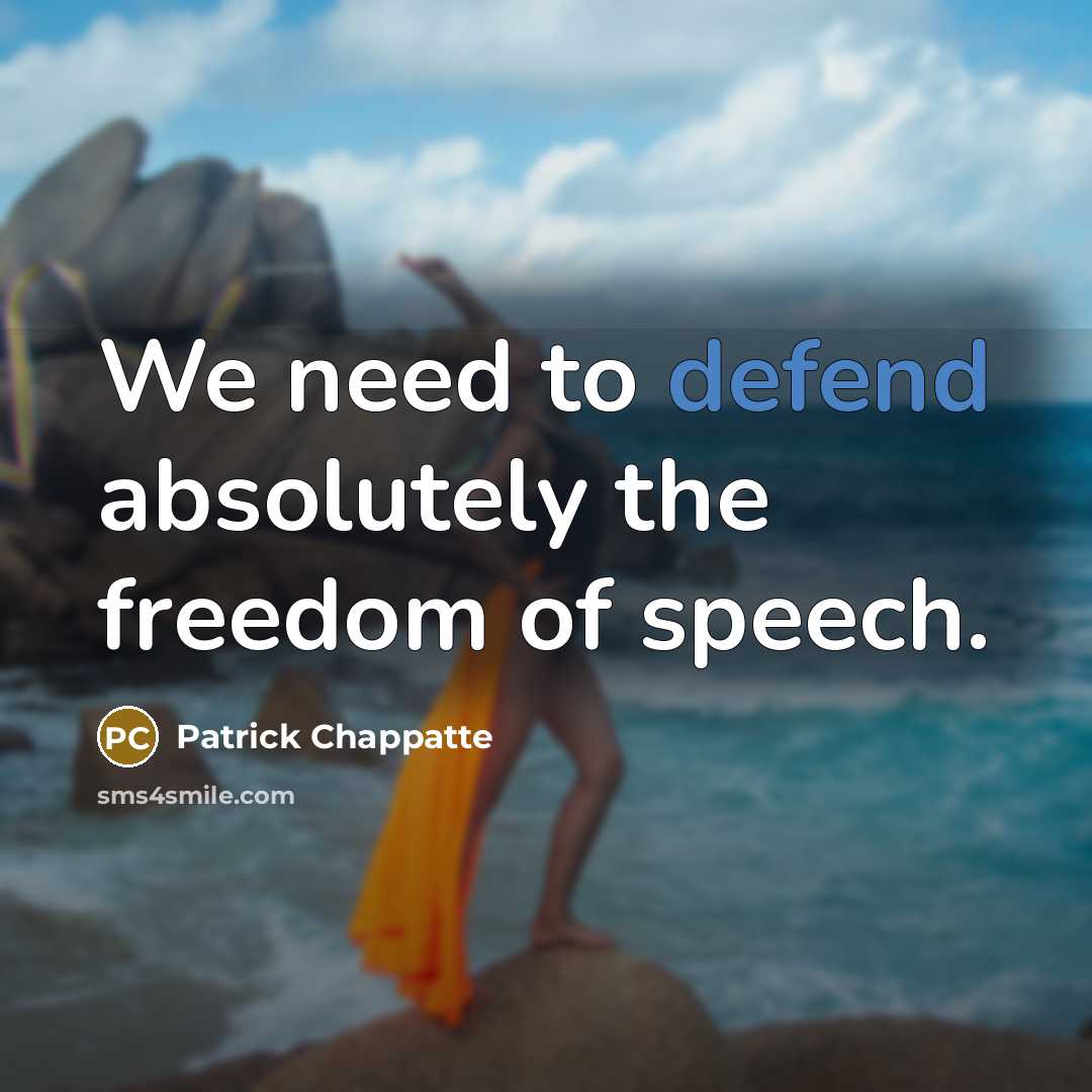 “We need to defend absolutely the freedom of speech.…” quote by Patrick Chappatte