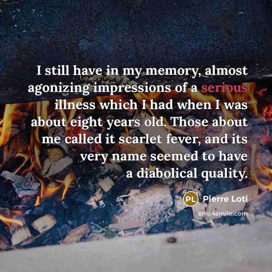“I still have in my memory, almost agonizing impressions of…” quote by Pierre Loti