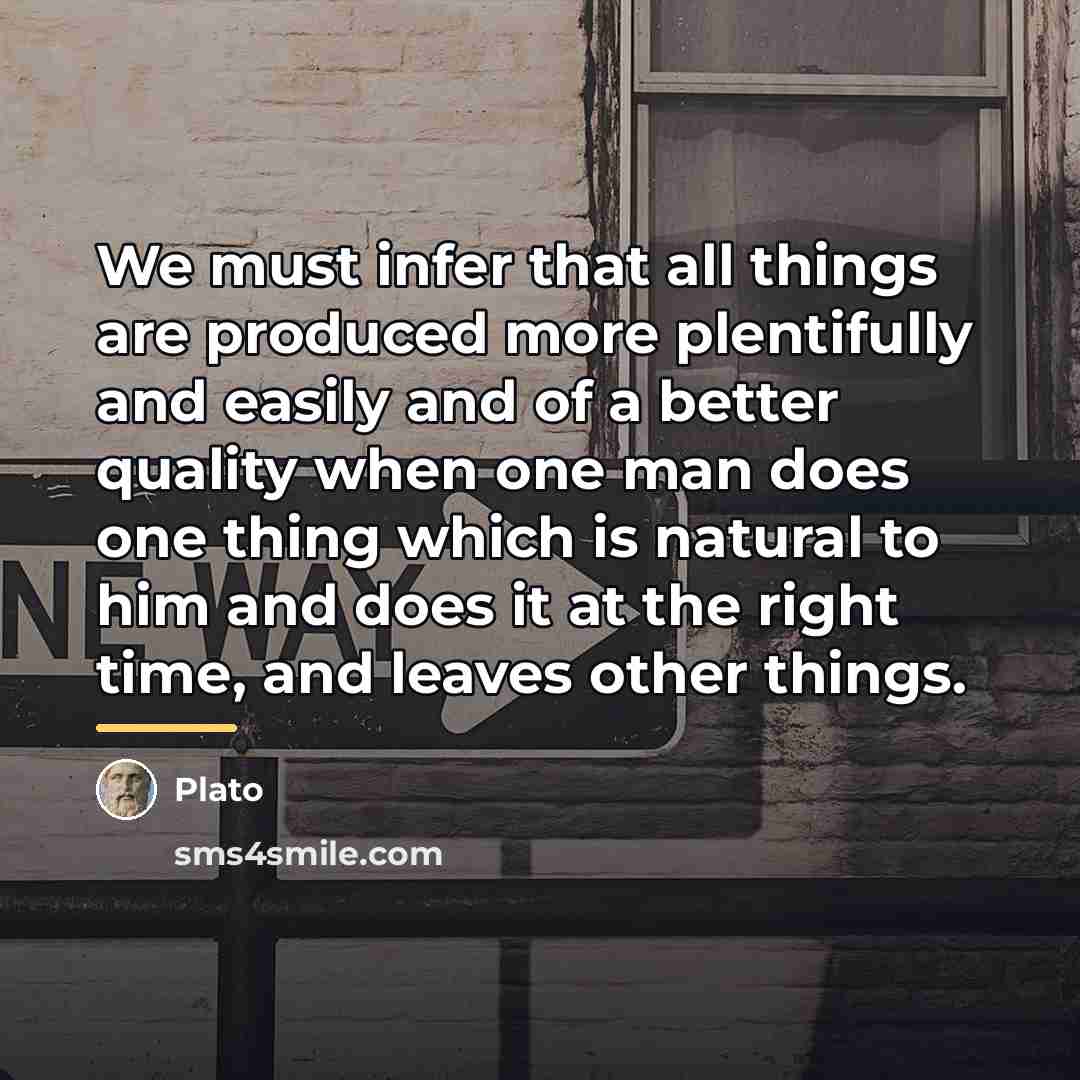 “We must infer that all things are produced more plentifully…” quote by Plato