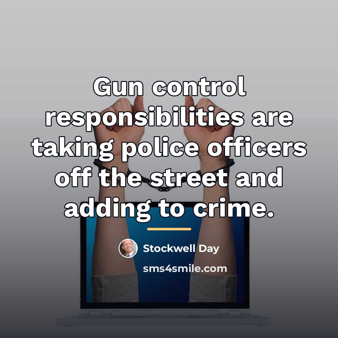 “Gun control responsibilities are taking police officers off the street…” quote by Stockwell Day