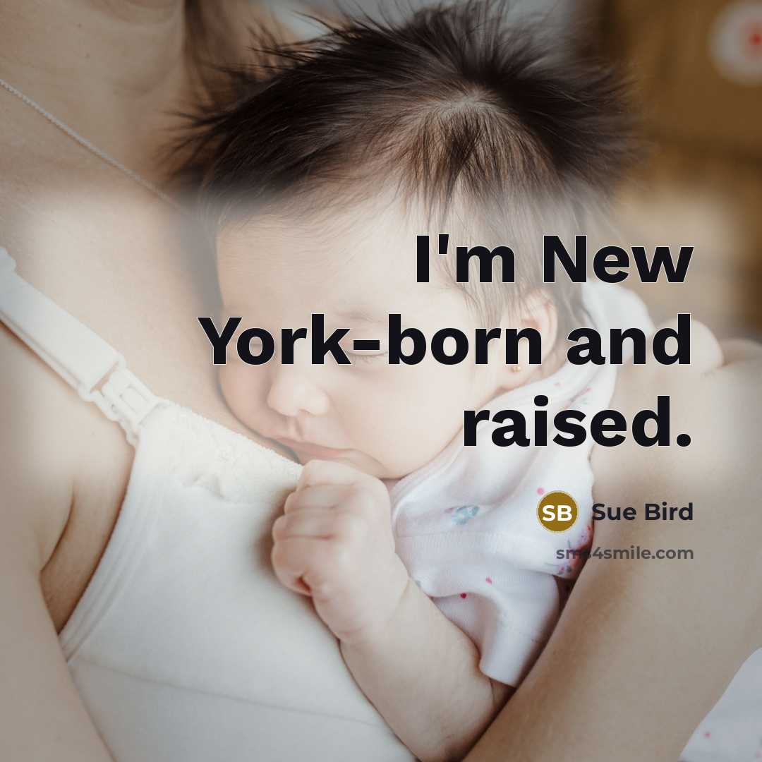 “I'm New York-born and raised.…” quote by Sue Bird