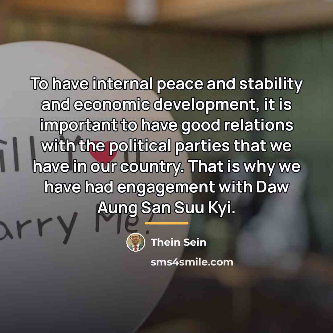 “To have internal peace and stability and economic development, it…” quote by Thein Sein