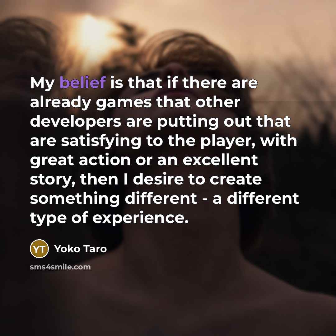 “My belief is that if there are already games that…” quote by Yoko Taro