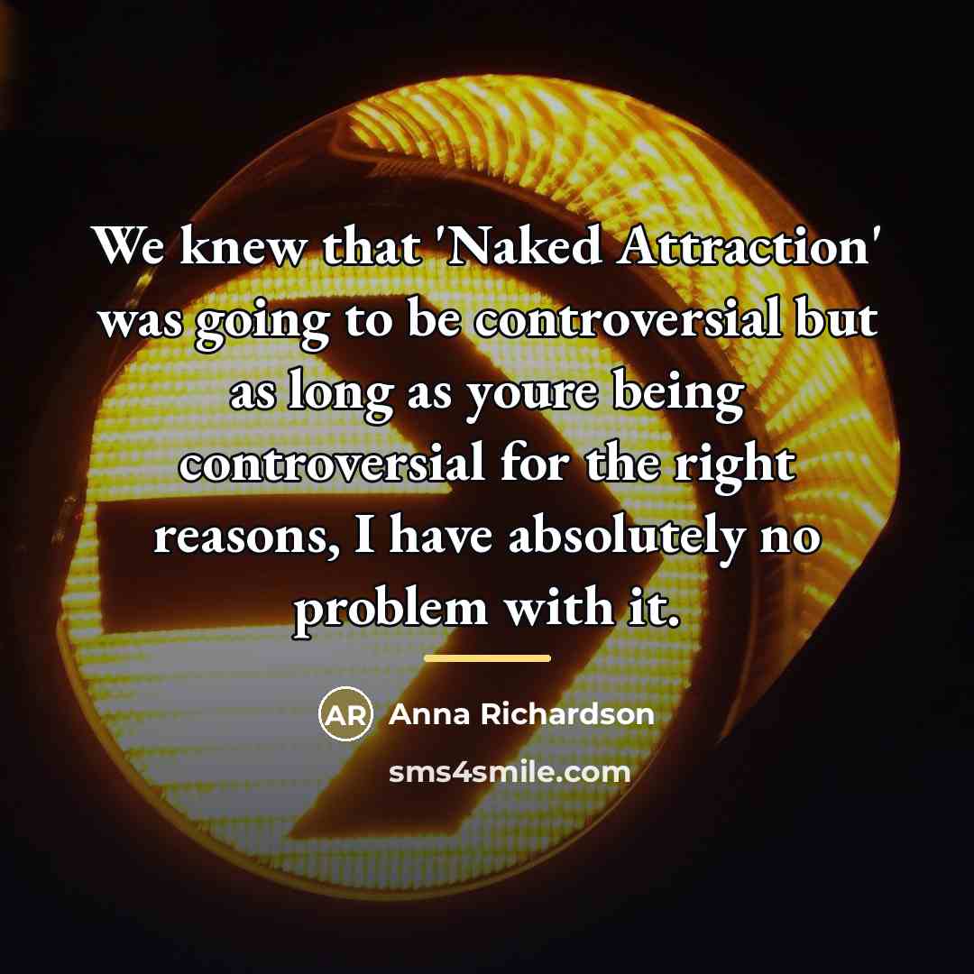 “We knew that 'Naked Attraction' was going to be controversial…” quote by Anna Richardson