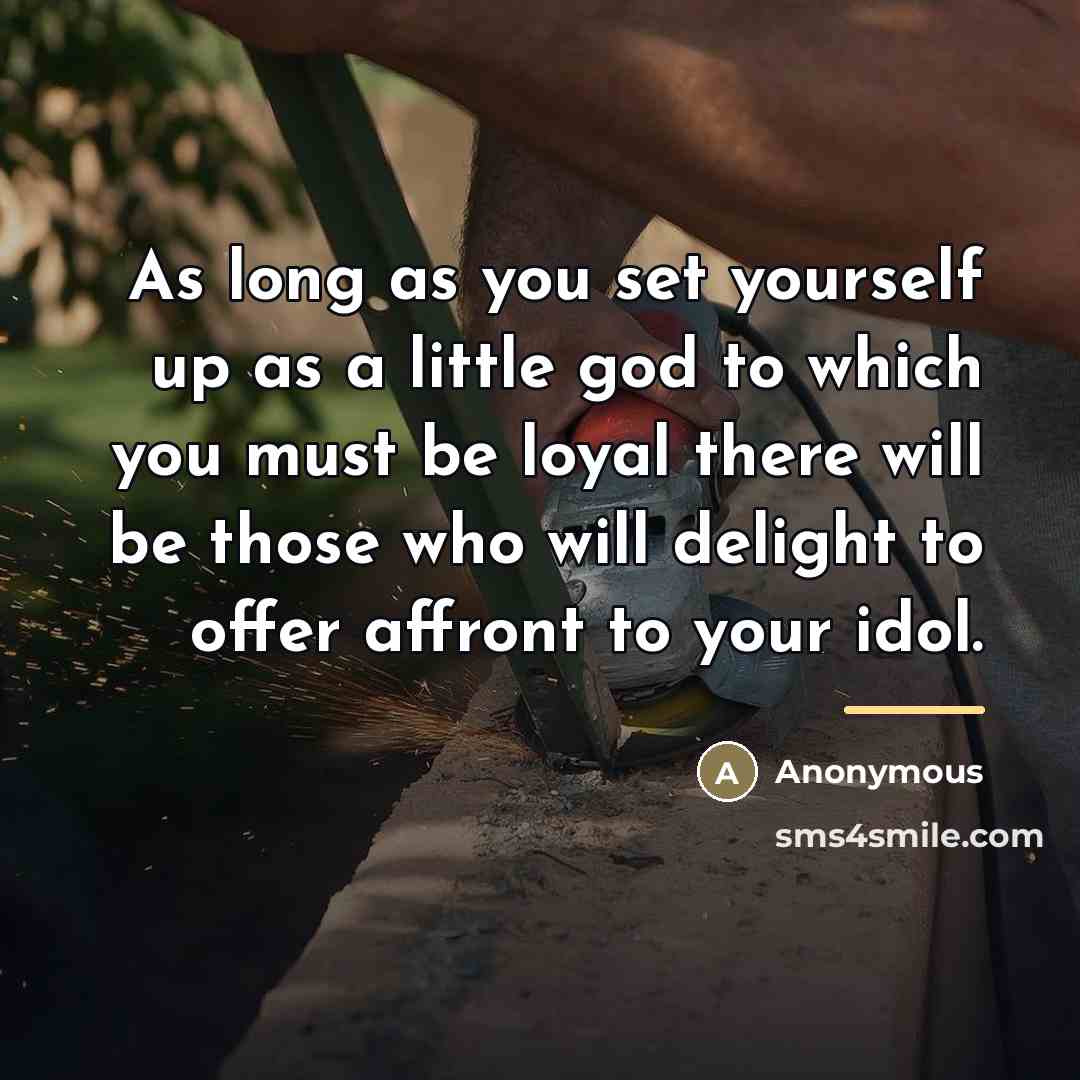 “As long as you set yourself up as a little…” quote by Anonymous